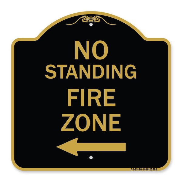 Signmission No Standing Fire Zone W/ Left Arrow, Black & Gold Aluminum Sign, 18" x 18", BG-1818-23586 A-DES-BG-1818-23586 - main